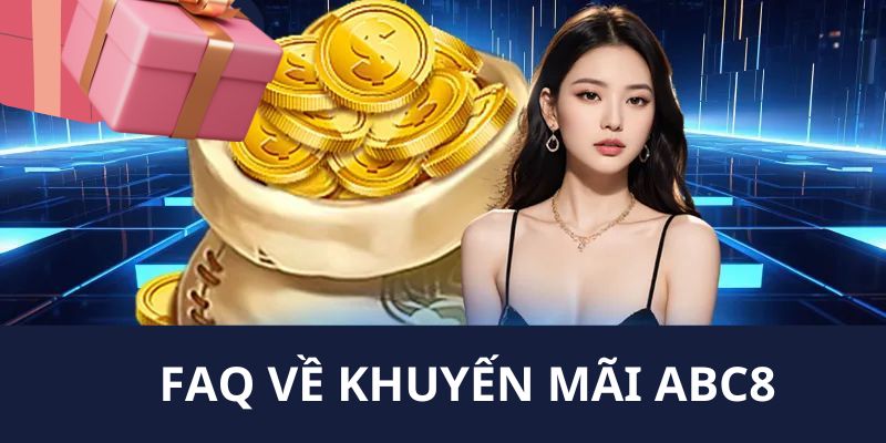 Nhà cái giải đáp những thắc mắc của thành viên trong quá trình tham gia khuyến mãi ABC8 