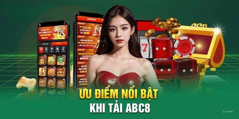 Những ưu điểm khiến tải app ABC8 trở lên hot hòn họt