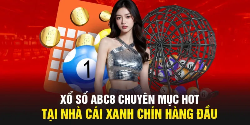 Xổ số ABC8 là chuyên mục được săn đón hàng đầu 2024